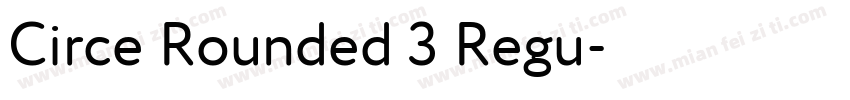 Circe Rounded 3 Regu字体转换